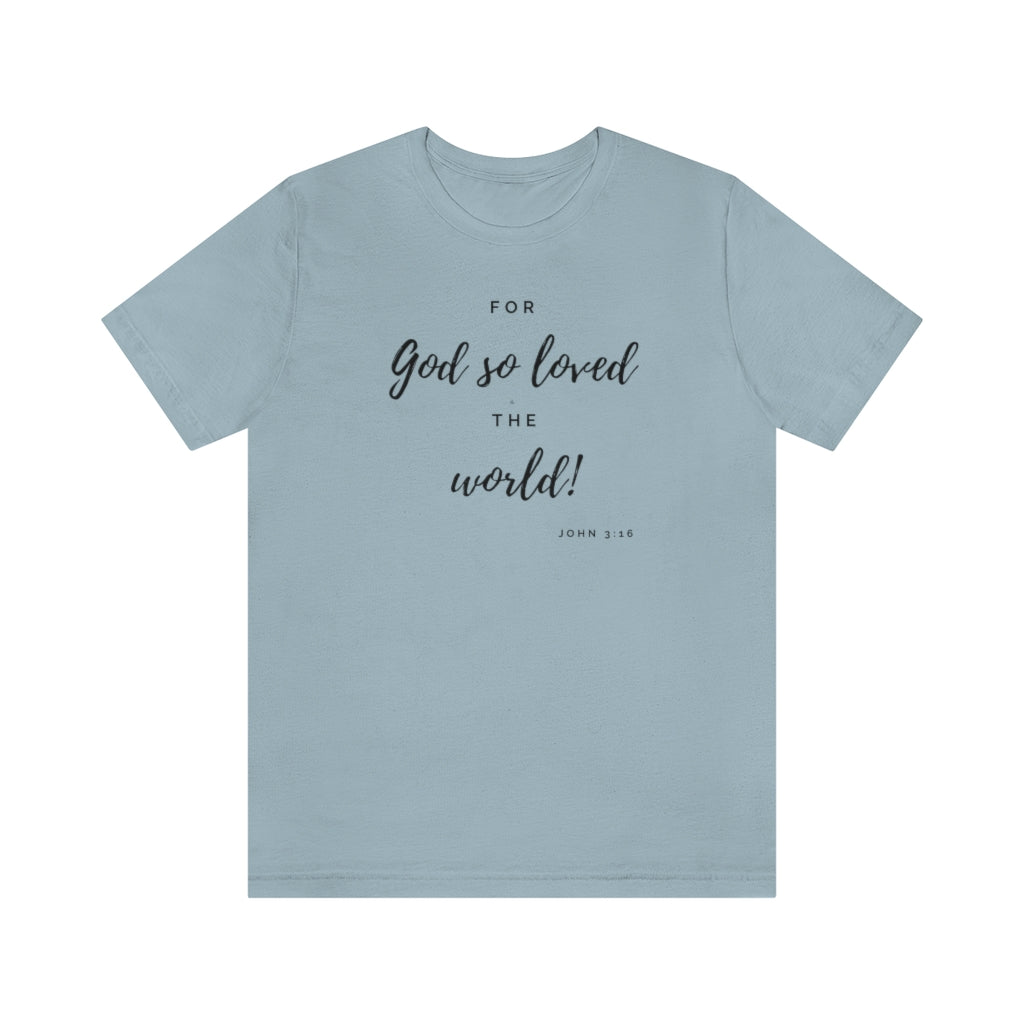 John 3:16 Ultra comfortable Unisex Jersey Short Sleeve Tee