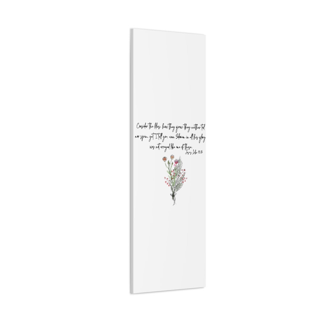 Lilies of the Field Luke 12:27 Canvas Gallery Wraps