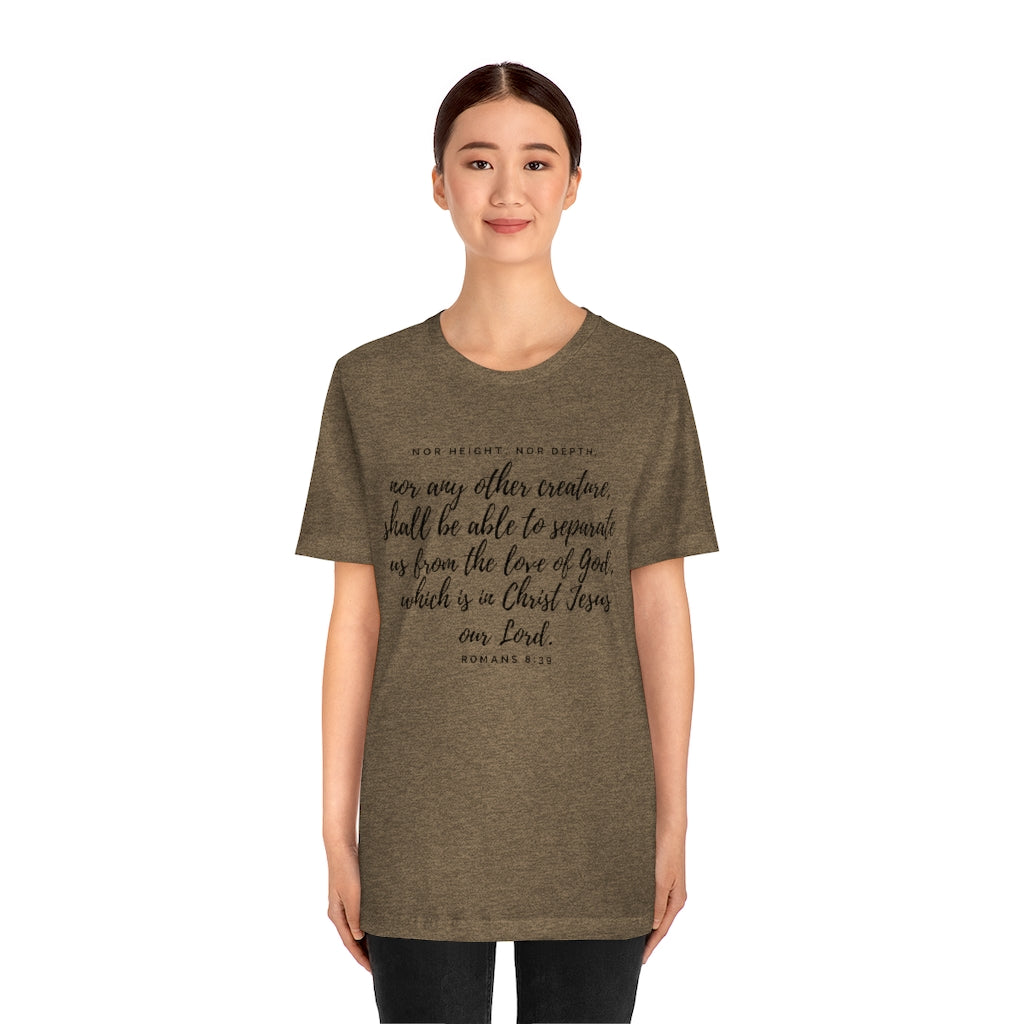 Romans 8:39 Ultra Comfortable Jersey Short Sleeve Tee