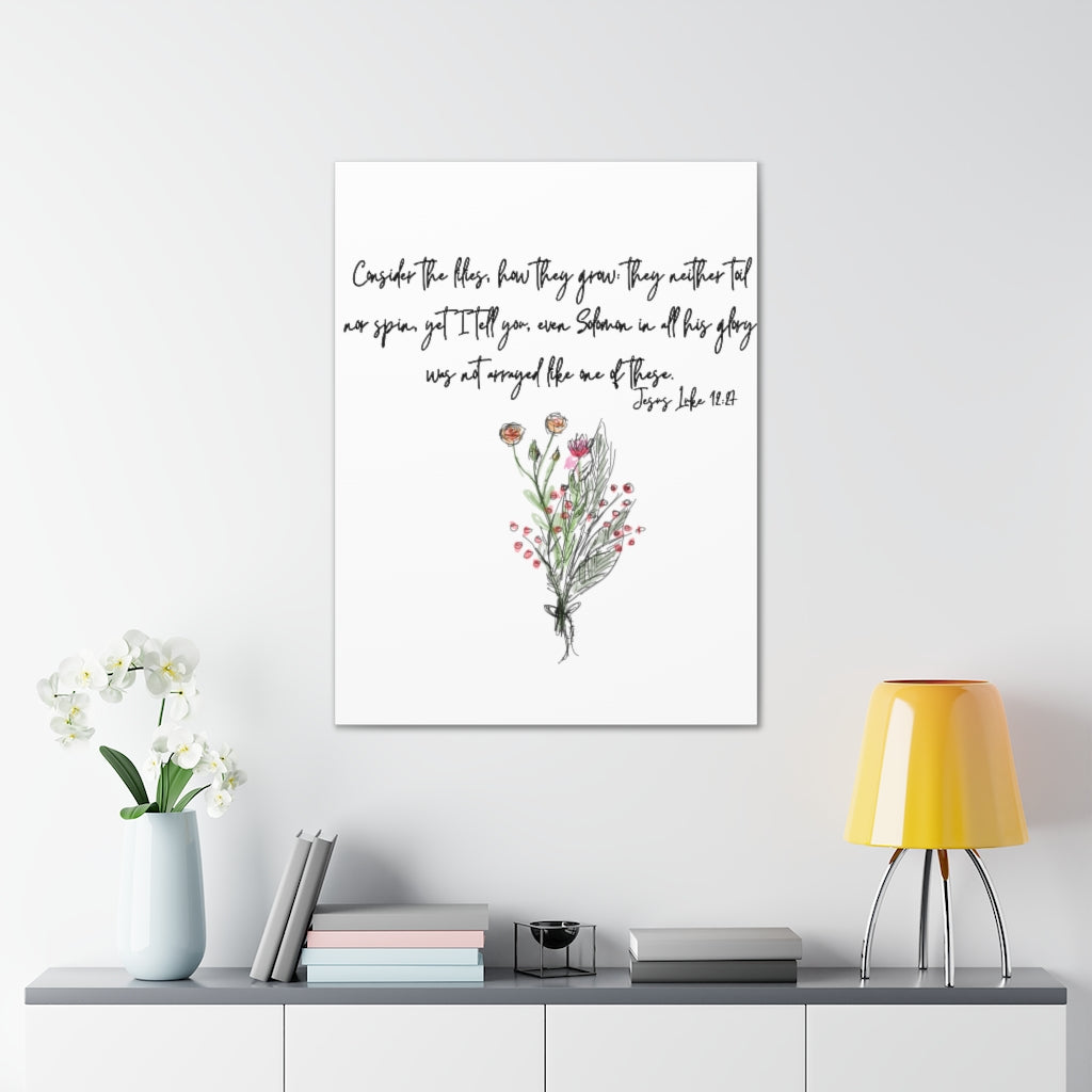 Lilies of the Field Luke 12:27 Canvas Gallery Wraps