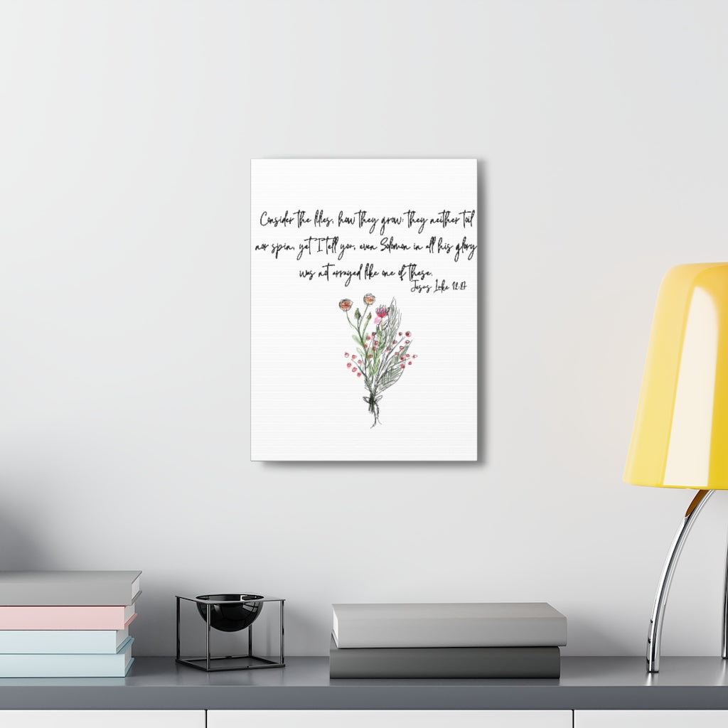 Lilies of the Field Luke 12:27 Canvas Gallery Wraps