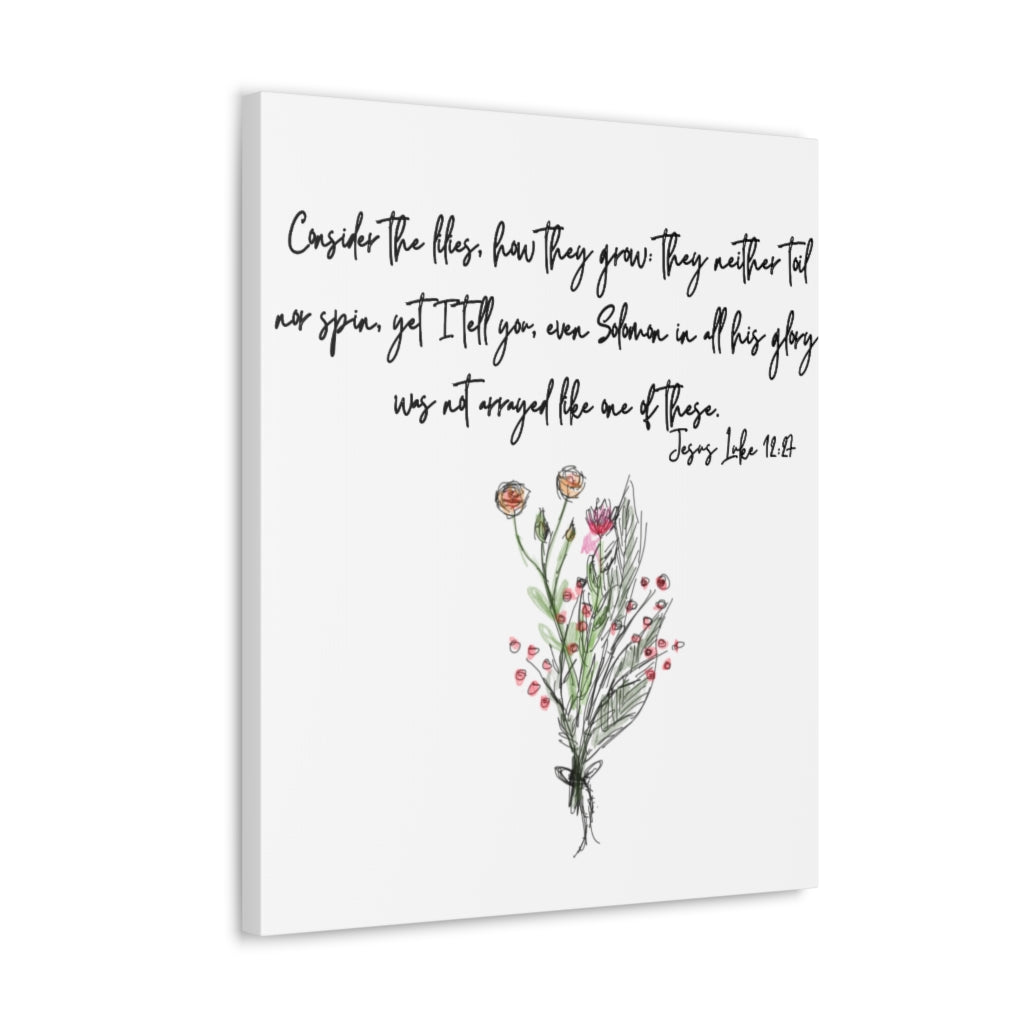 Lilies of the Field Luke 12:27 Canvas Gallery Wraps