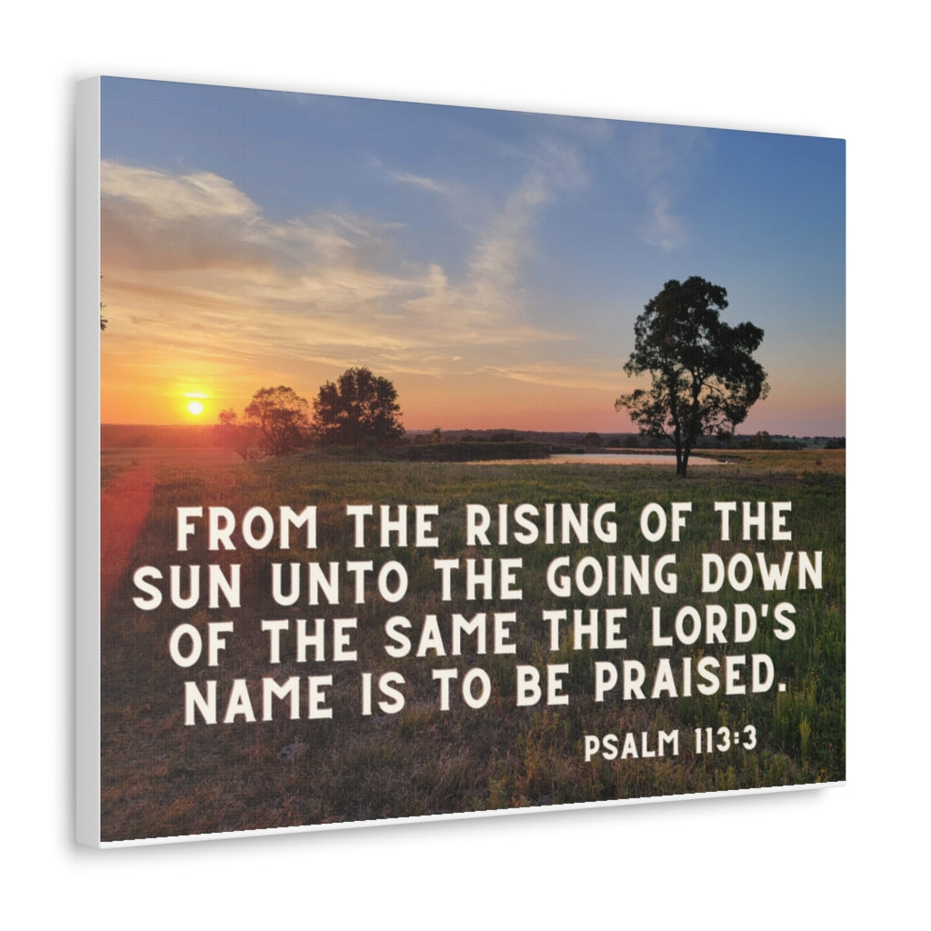 Psalm 113:3 Canvas Gallery Wraps