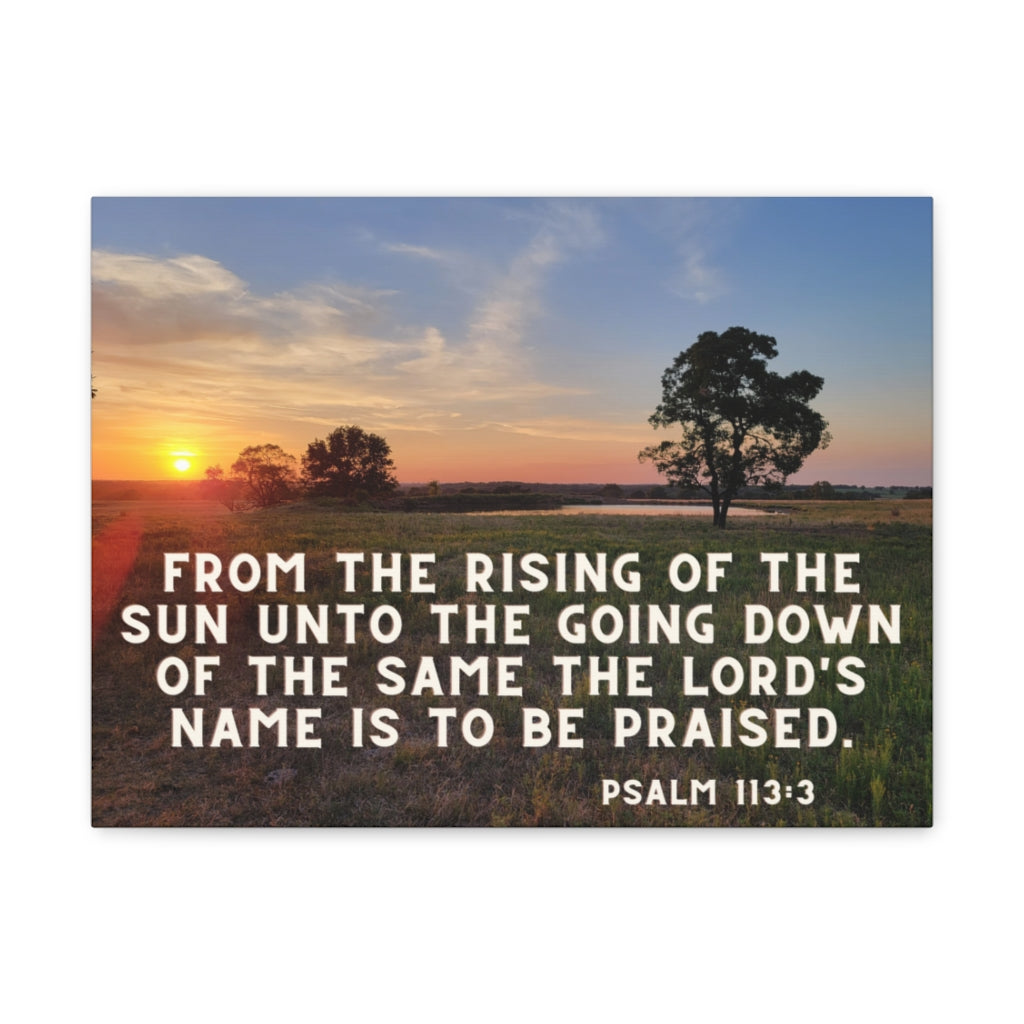 Psalm 113:3 Canvas Gallery Wraps