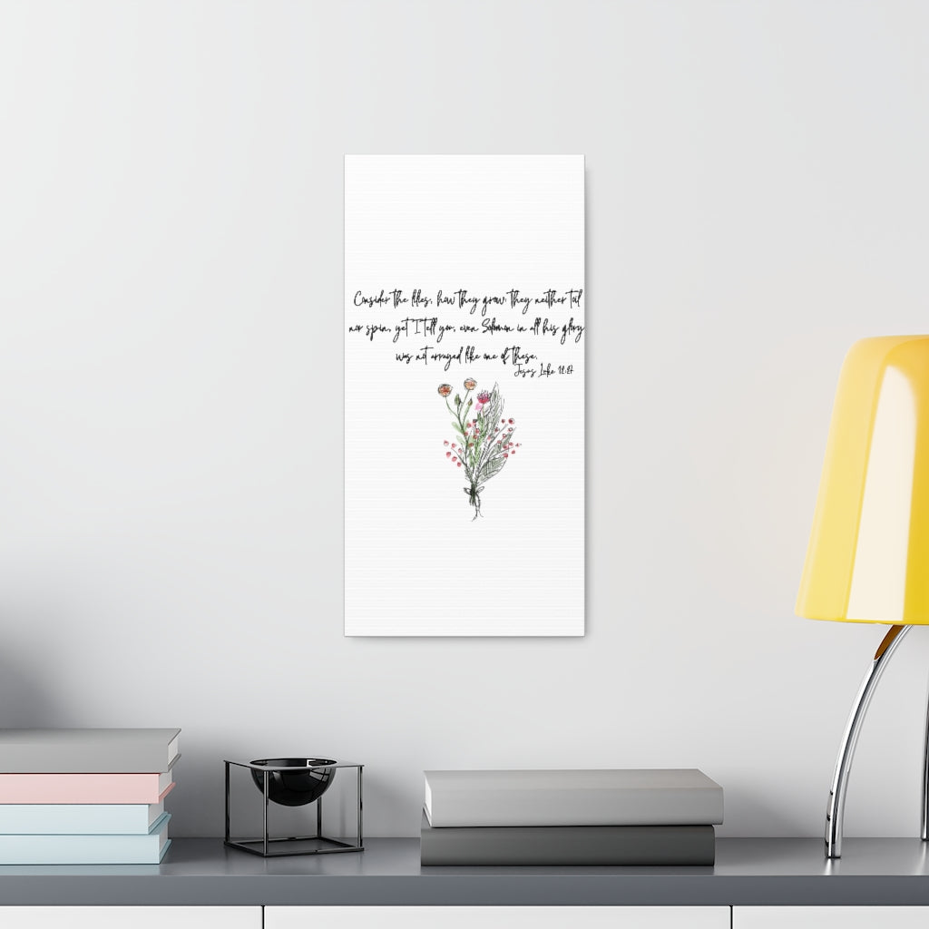 Lilies of the Field Luke 12:27 Canvas Gallery Wraps