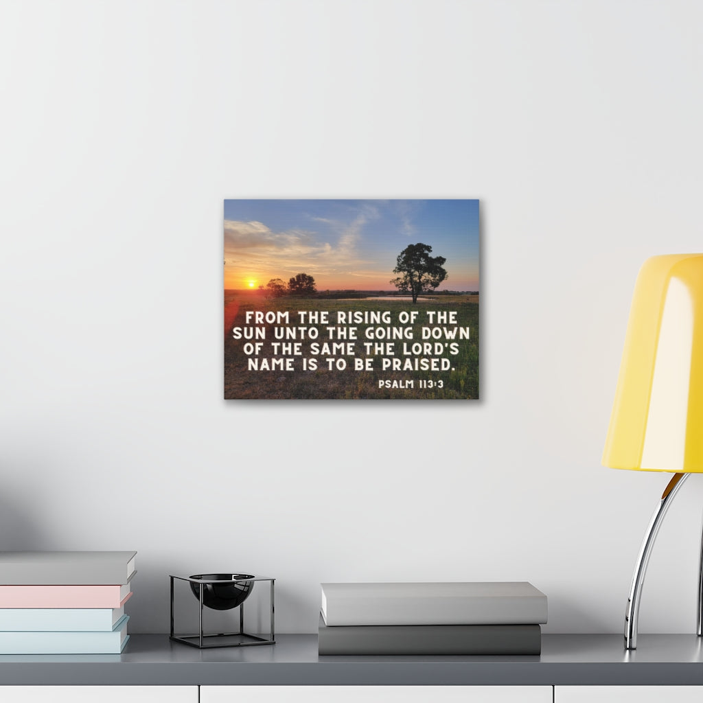 Psalm 113:3 Canvas Gallery Wraps