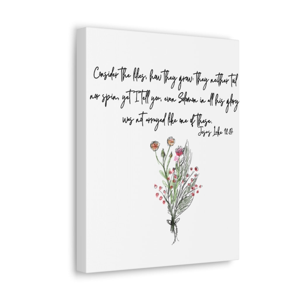 Lilies of the Field Luke 12:27 Canvas Gallery Wraps