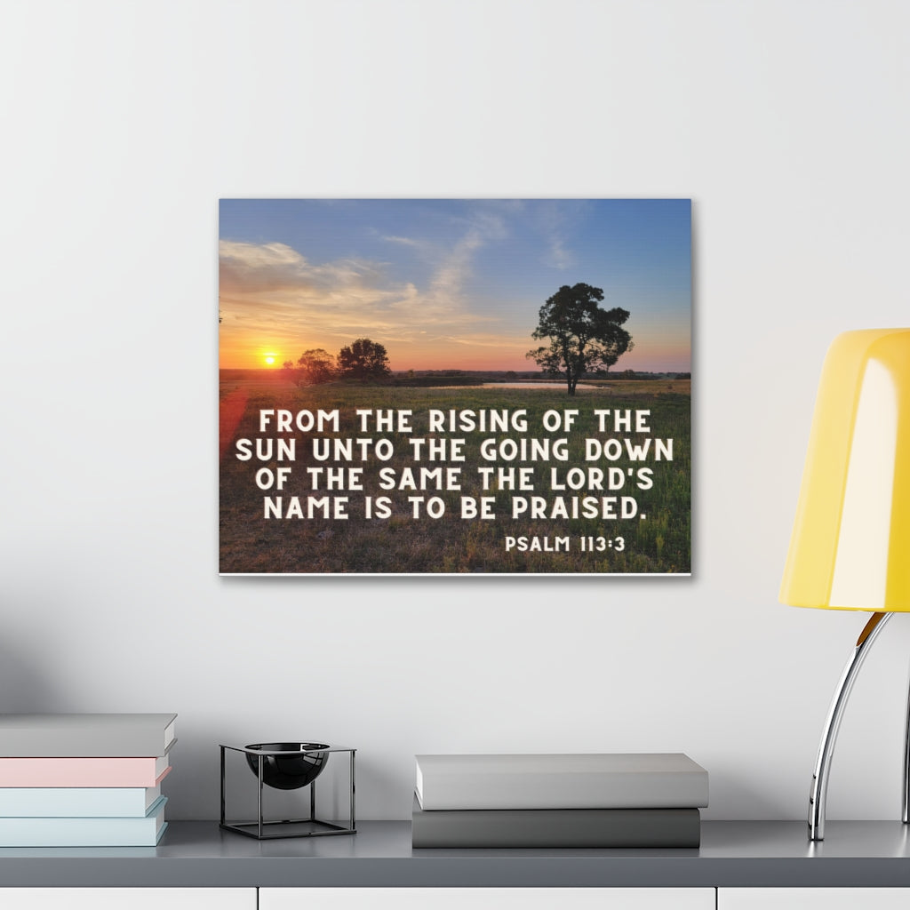 Psalm 113:3 Canvas Gallery Wraps