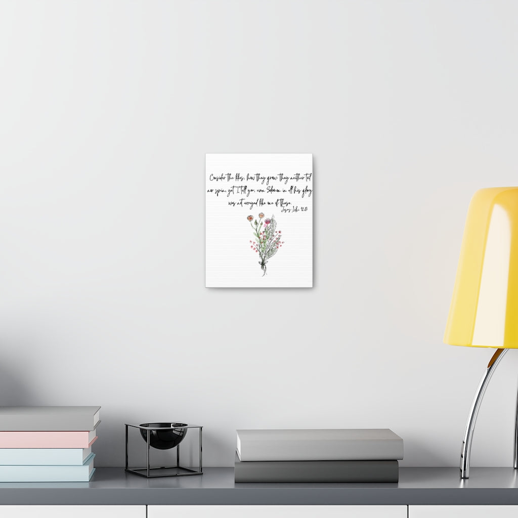 Lilies of the Field Luke 12:27 Canvas Gallery Wraps