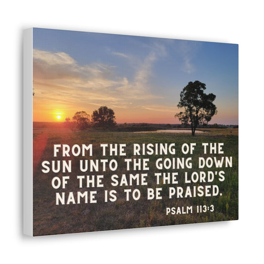 Psalm 113:3 Canvas Gallery Wraps