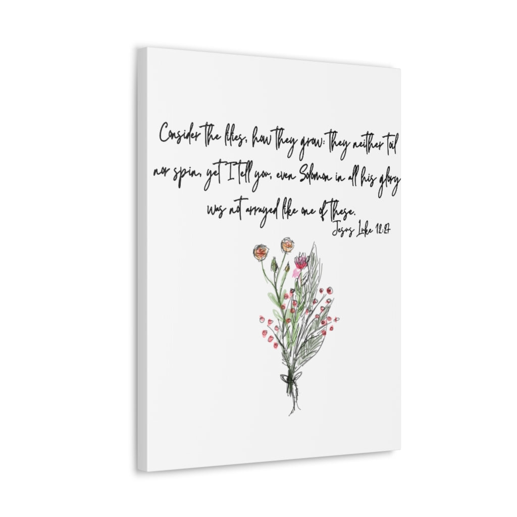 Lilies of the Field Luke 12:27 Canvas Gallery Wraps