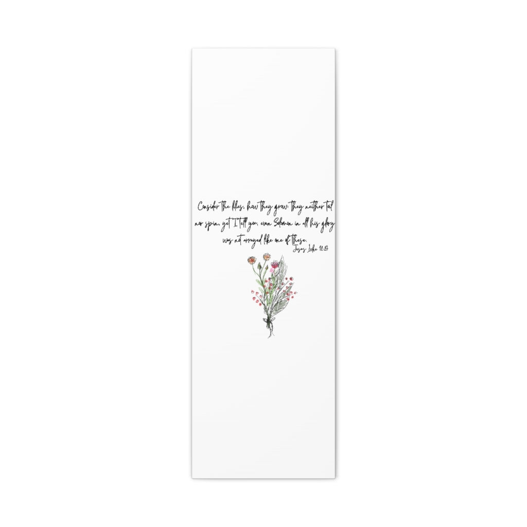 Lilies of the Field Luke 12:27 Canvas Gallery Wraps