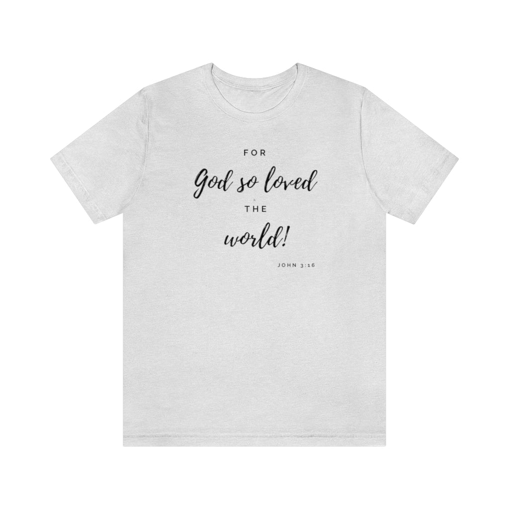 John 3:16 Ultra comfortable Unisex Jersey Short Sleeve Tee