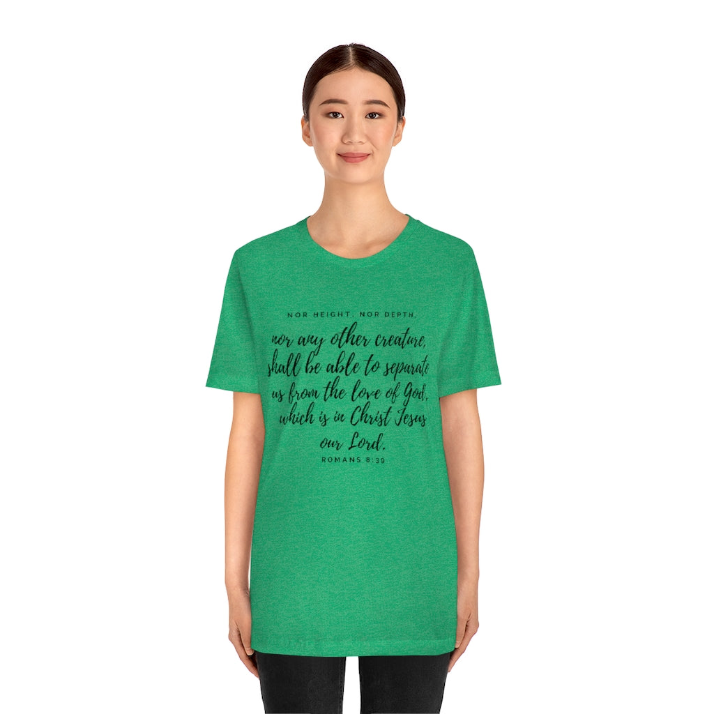 Romans 8:39 Ultra Comfortable Jersey Short Sleeve Tee