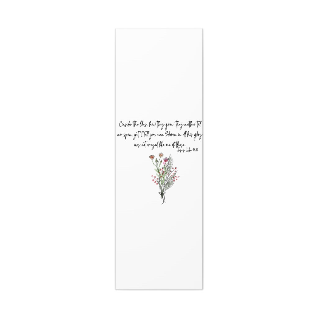 Lilies of the Field Luke 12:27 Canvas Gallery Wraps