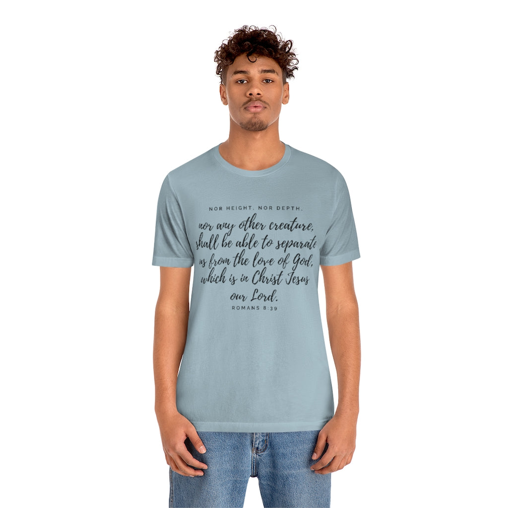 Romans 8:39 Ultra Comfortable Jersey Short Sleeve Tee