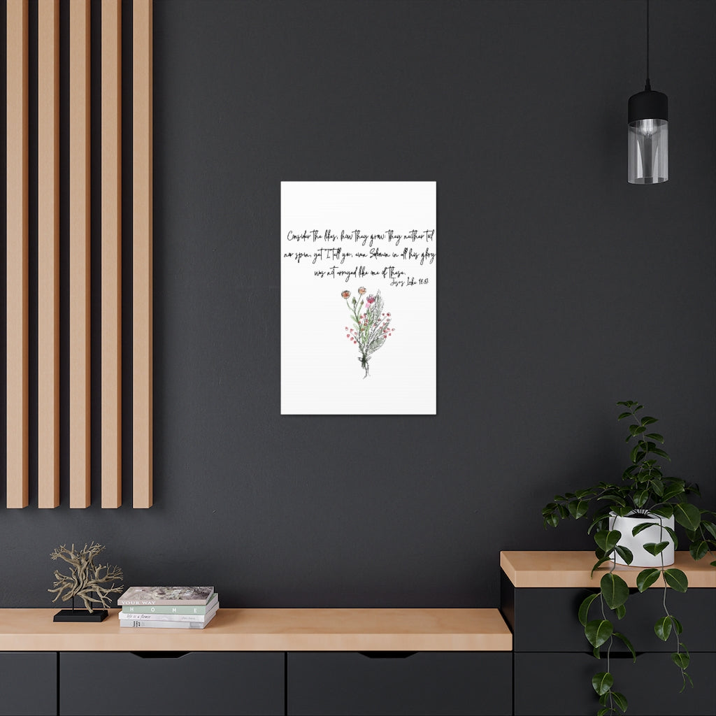 Lilies of the Field Luke 12:27 Canvas Gallery Wraps