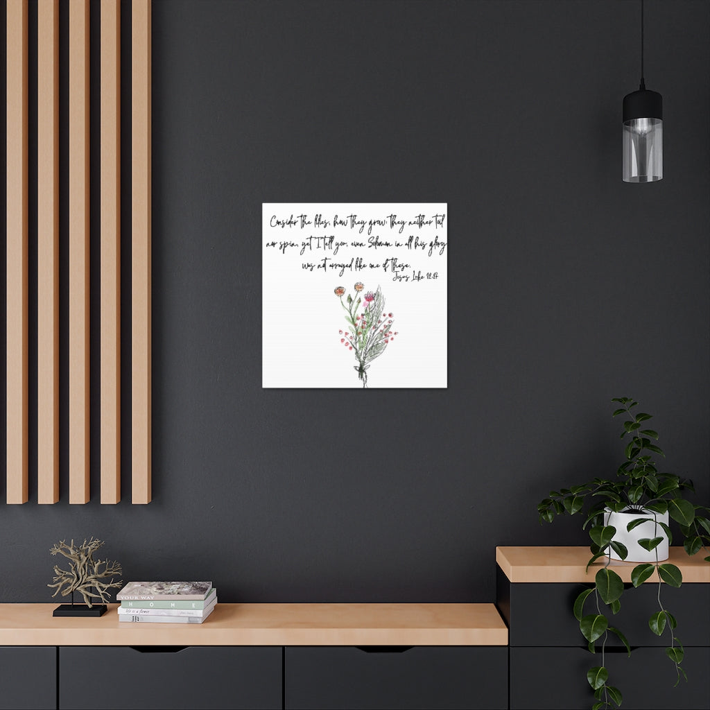 Lilies of the Field Luke 12:27 Canvas Gallery Wraps