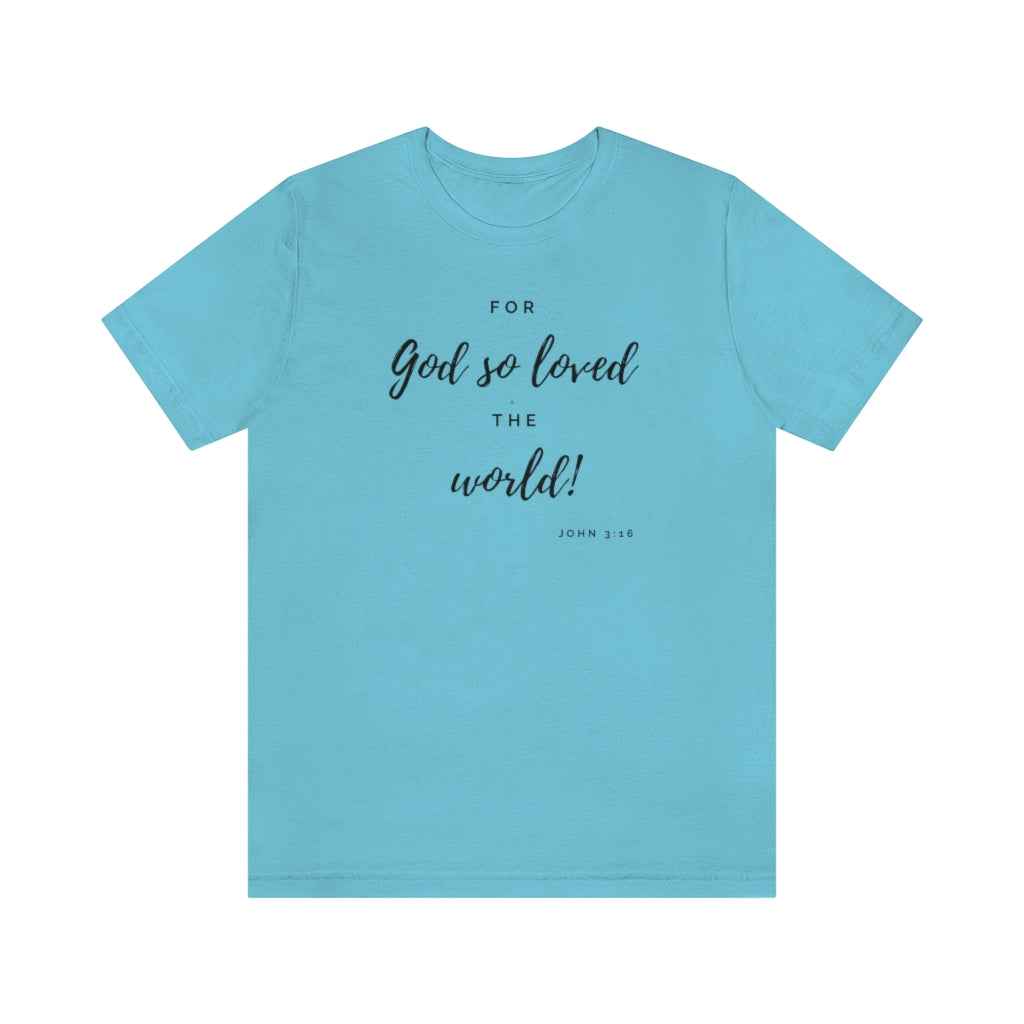 John 3:16 Ultra comfortable Unisex Jersey Short Sleeve Tee