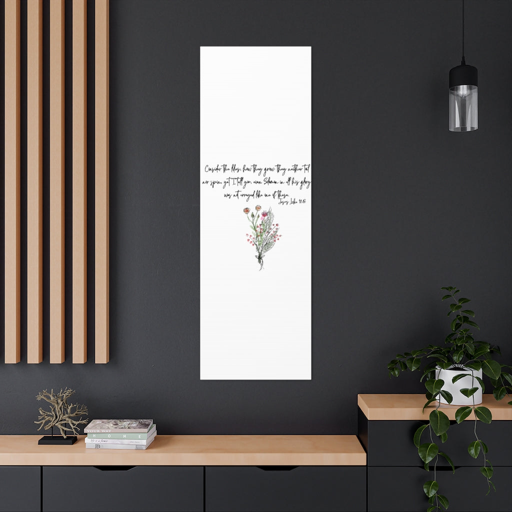 Lilies of the Field Luke 12:27 Canvas Gallery Wraps