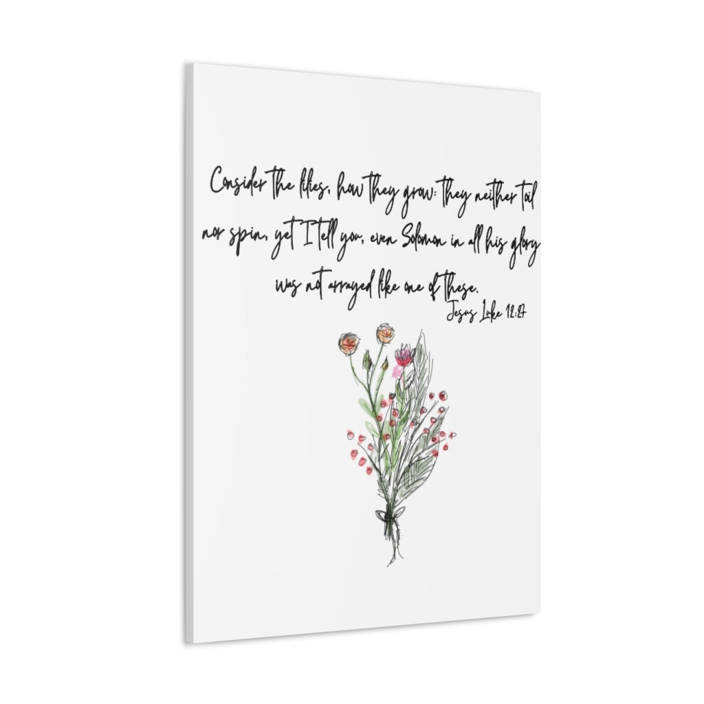 Lilies of the Field Luke 12:27 Canvas Gallery Wraps