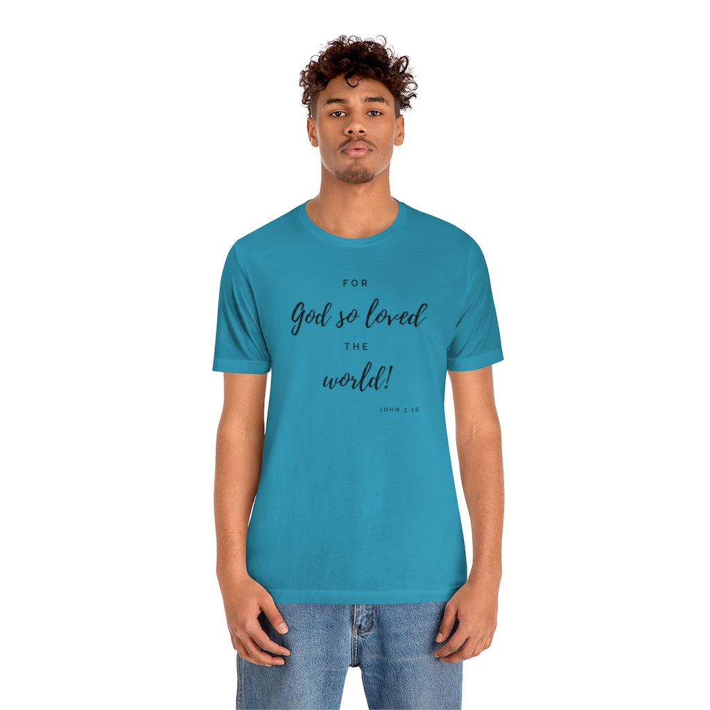 John 3:16 Ultra comfortable Unisex Jersey Short Sleeve Tee