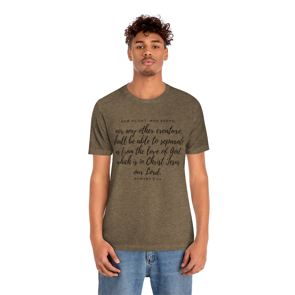 Romans 8:39 Ultra Comfortable Jersey Short Sleeve Tee