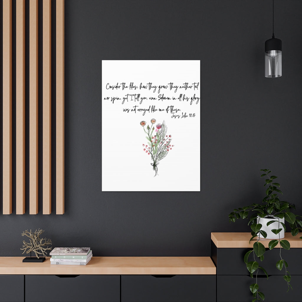 Lilies of the Field Luke 12:27 Canvas Gallery Wraps