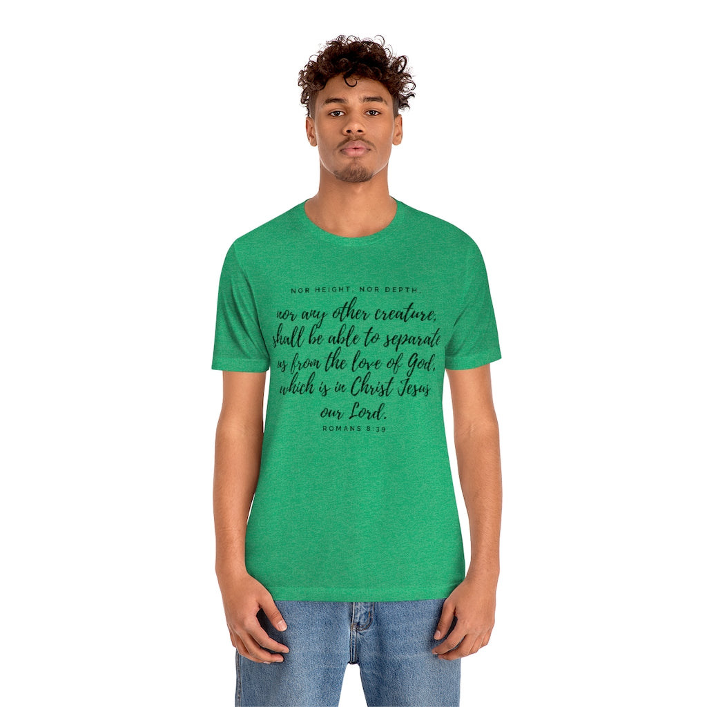 Romans 8:39 Ultra Comfortable Jersey Short Sleeve Tee