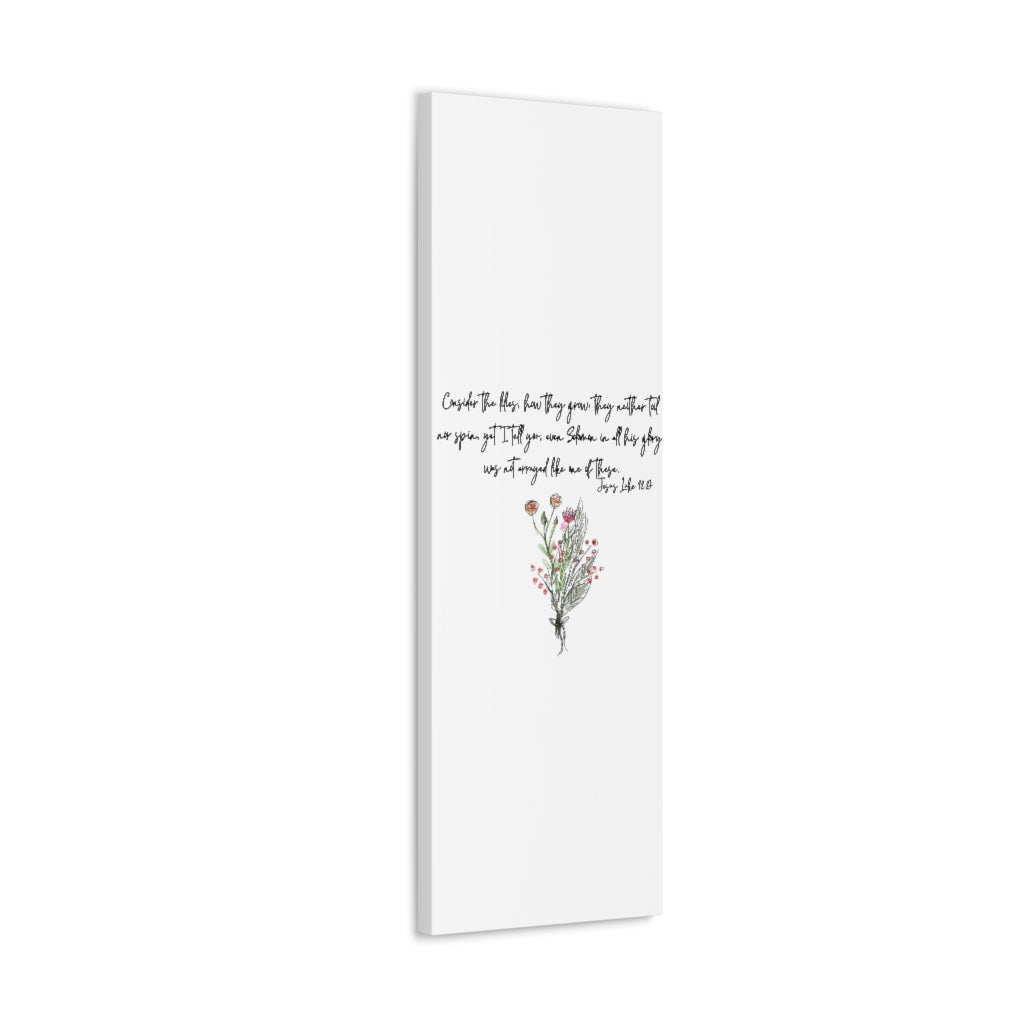 Lilies of the Field Luke 12:27 Canvas Gallery Wraps