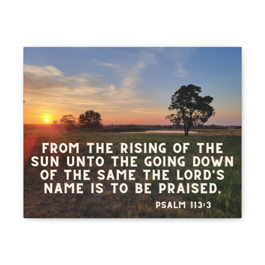 Psalm 113:3 Canvas Gallery Wraps