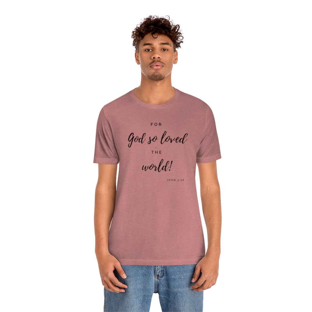 John 3:16 Ultra comfortable Unisex Jersey Short Sleeve Tee