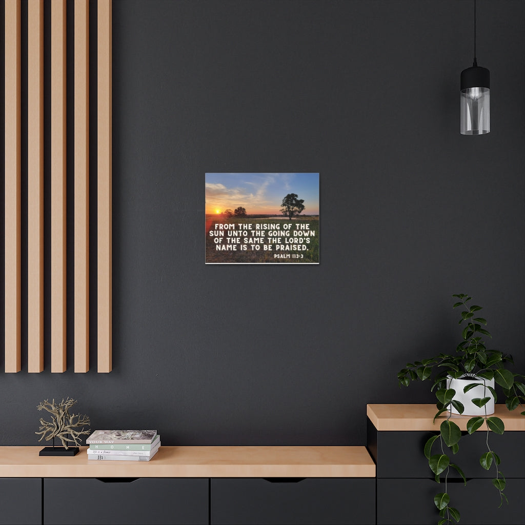 Psalm 113:3 Canvas Gallery Wraps