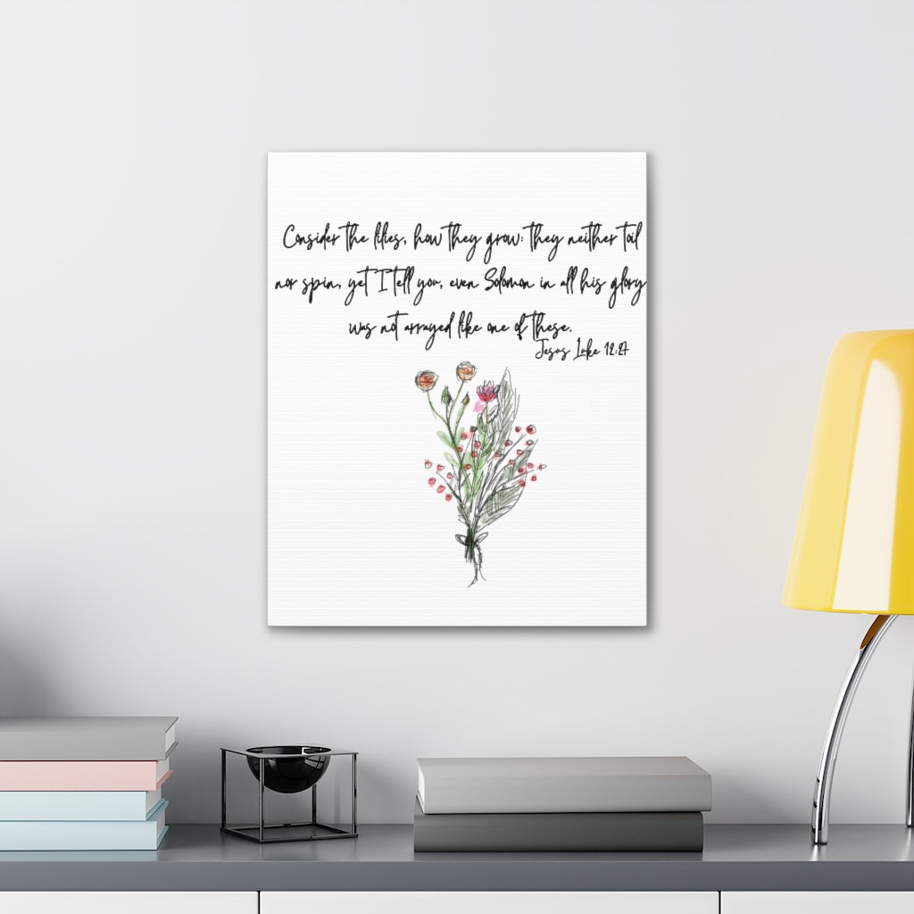 Lilies of the Field Luke 12:27 Canvas Gallery Wraps